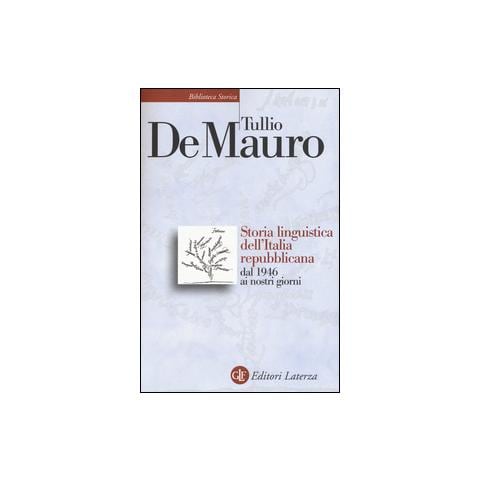 Tullio De Mauro - Storia linguistica dell'Italia repubblicana dal 1946 ai nostri giorni - Foto 1