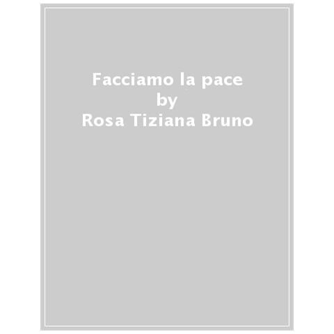 Rosa Tiziana Bruno - Facciamo La Pace - Foto 1