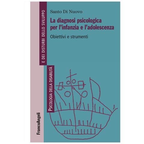 Santo Di Nuovo - La diagnosi psicologica per l'infanzia e l'adolescenza. Obiettivi e strumenti - Foto 1