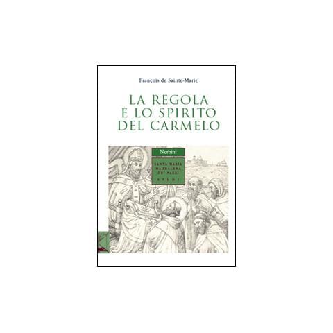 François de Sainte Marie - La regola e lo spirito del carmelo - Foto 3