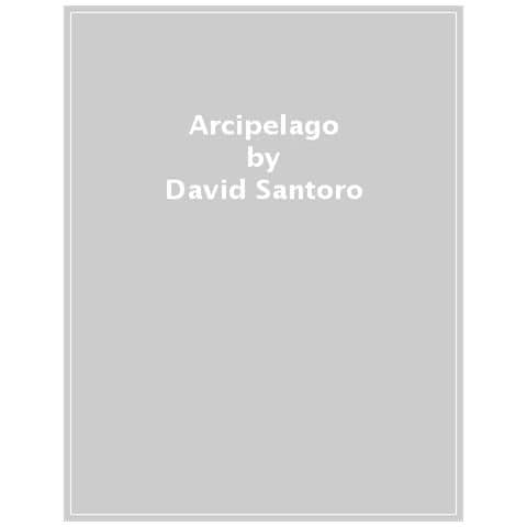 David Santoro - Arcipelago - Foto 1