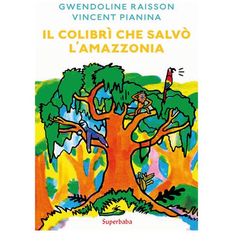 Gwendoline Raisson - Il colibrì che salvò l'Amazzonia - Foto 2