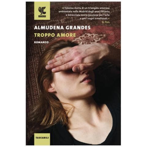 Almudena Grandes - Troppo Amore - Foto 1