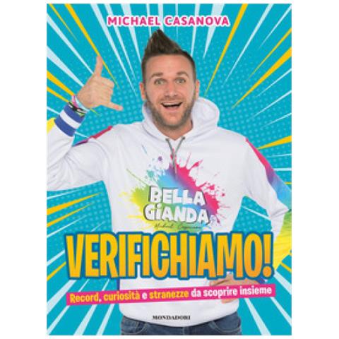 Michael Casanova Bella Gianda - Verifichiamo! Record, Curiosità E Stranezze Da Scoprire Insieme - Foto 1