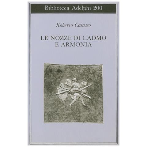 Roberto Calasso - Le nozze di Cadmo e Armonia - Foto 1