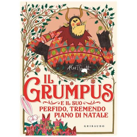 Alex T. Smith - Il Grumpus E Il Suo Perfido, Tremendo Piano Di Natale. Ediz. Illustrata - Foto 2