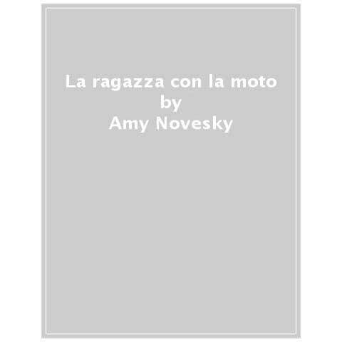 Amy Novesky - La Ragazza Con La Moto - Foto 1