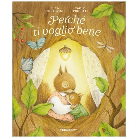 Luca Tortolini - Perché ti voglio bene. Ediz. a colori - Foto 1