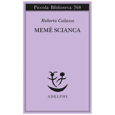 Roberto Calasso - Memè scianca - Foto 1