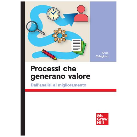 Anna Cabigiosu - Processi che generano valore. Dall'analisi al miglioramento - Foto 1