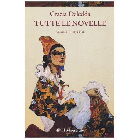 Grazia Deledda - Tutte le novelle. Vol. 1: 1890-1915 - Foto 1