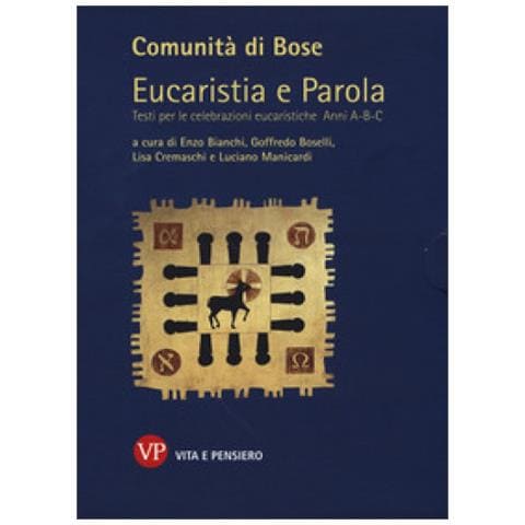 Enzo Bianchi - Eucaristia e parola. Testi per le celebrazioni eucaristiche. Anni A, B, C - Foto 1