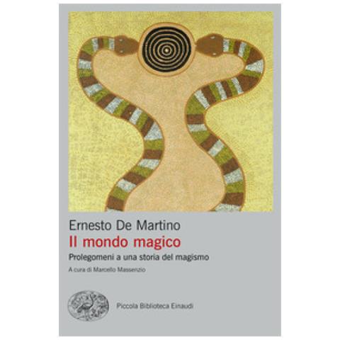 Ernesto De Martino - Il Mondo Magico. Prolegomeni A Una Storia Del Magismo - Foto 1