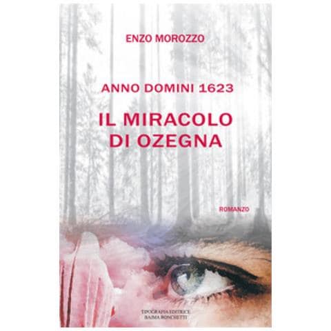 Enzo Morozzo - Il Miracolo Di Ozegna. Anno Domini 1623 - Foto 1