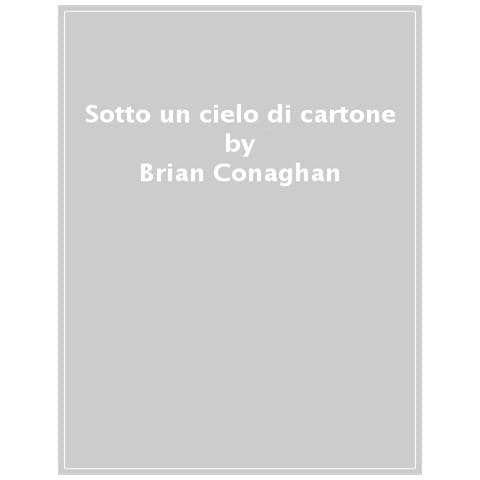 Brian Conaghan - Sotto Un Cielo Di Cartone - Foto 1
