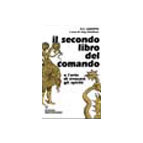 Cornelio Enrico Agrippa - Il secondo libro del comando o l'arte di evocare gli spiriti - Foto 2