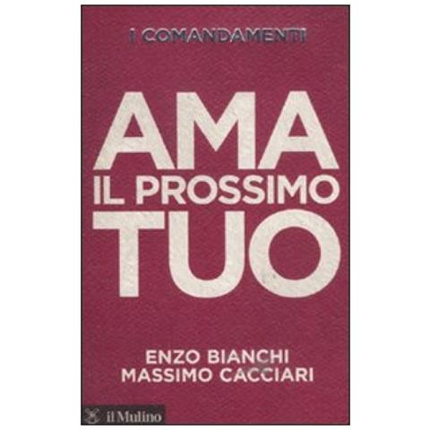 Enzo Bianchi - I comandamenti. Ama il prossimo tuo - Foto 2
