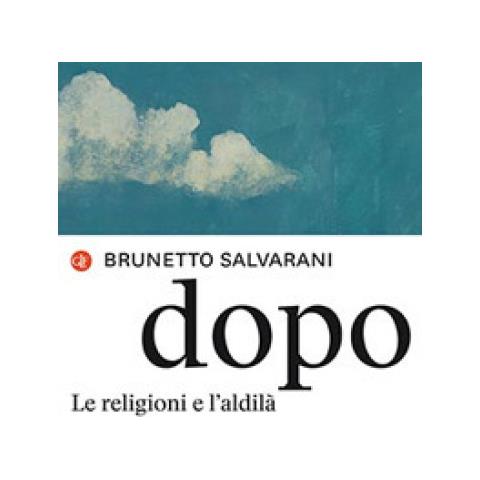 Brunetto Salvarani - Dopo. Le Religioni E L'aldilà - Foto 1