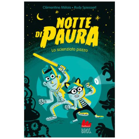 Clémentine Mélois - Notte Di Paura. Lo Scienziato Pazzo - Foto 1