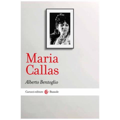 Alberto Bentoglio - Maria Callas - Foto 1