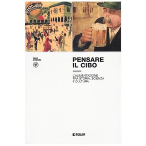 Lanfranco Conte - Pensare il cibo. L’alimentazione tra storia, scienza e cultura - Foto 1