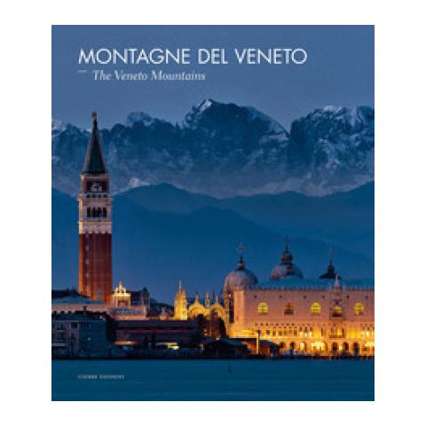 Paolo Lazzarin - Montagne del Veneto-The Veneto mountains. Ediz. a colori - Foto 1