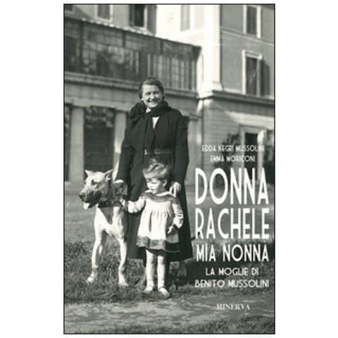 Donna Rachele mia nonna. La moglie di Benito Mussolini - Foto 2