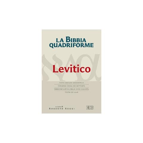 Roberto Reggi - La Bibbia quadriforme. Levitico. Testo ebraico masoretico, versione greca dei Settanta, versione latina della Nova Vulgata, testo CEI 2008 - Foto 2