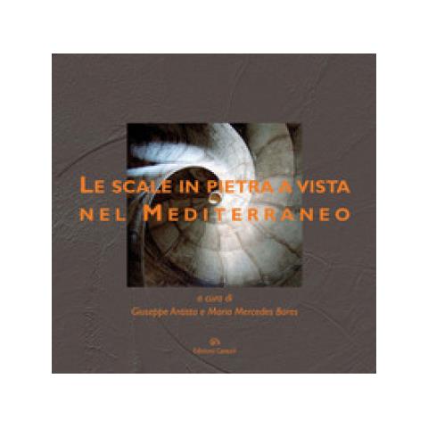 Giuseppe Antista - Le scale in pietra a vista nel Mediterraneo. Ediz. illustrata - Foto 1