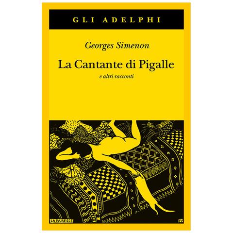 Georges Simenon - La cantante di Pigalle e altri racconti - Foto 1