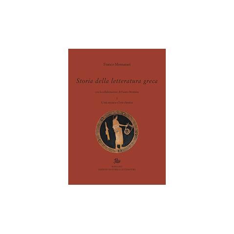 Storia E Letteratura Storia Della Letteratura Greca Vol 1 L Eti Arcaica E Classica Storia Della Letteratura Greca Eprice