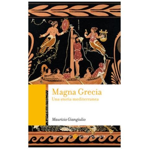 Maurizio Giangiulio - Magna Grecia. Una Storia Mediterranea - Foto 1