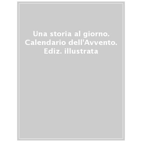 Marcella Del Bosco - Una storia al giorno. Calendario dell’Avvento. Ediz. a colori - Foto 1