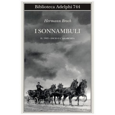 Hermann Broch - 1903: Esch O L'anarchia. I Sonnambuli. 2. - Foto 1