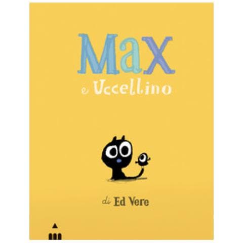 Ed Vere - Max E Uccellino. Ediz. A Colori - Foto 1