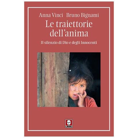 Anna Vinci - Le traiettorie dell'anima. Il silenzio di Dio e degli Innocenti - Foto 1