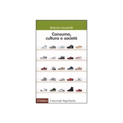 Roberta Sassatelli - Consumo, cultura e società - Foto 1