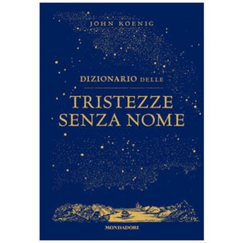 John Koenig - Dizionario Delle Tristezze Senza Nome - Foto 1