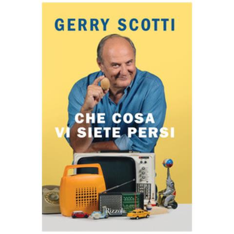 Gerry Scotti - Che Cosa Vi Siete Persi - Foto 1