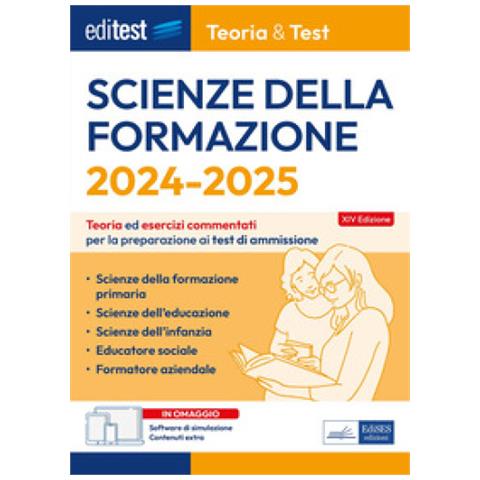 Scienze Della Formazione. 2024-205. Teoria & Test. Nozioni Teoriche Ed Esercizi Commentati Per La Preparazione Ai Test Di Accesso - Foto 1