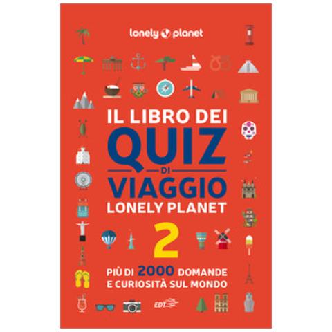 Joe Fullman - Il Libro Dei Quiz Di Viaggio Lonely Planet. 2000 Domande E Risposte Per Mettere Alla Prova La Tua Conoscenza Del Mondo. Vol. 2 - Foto 1