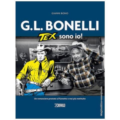 Gianni Bono - G. l. Bonelli. Tex Sono Io! - Foto 2