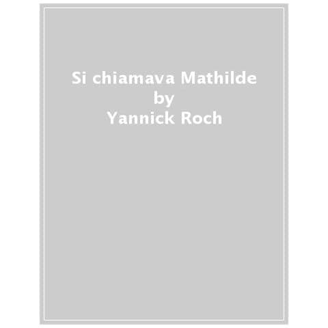 Yannick Roch - Si Chiamava Mathilde - Foto 1