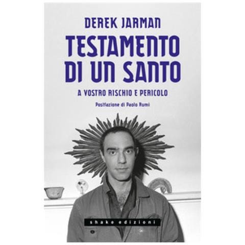 Derek Jarman - Testamento Di Un Santo. A Vostro Rischio E Pericolo - Foto 1