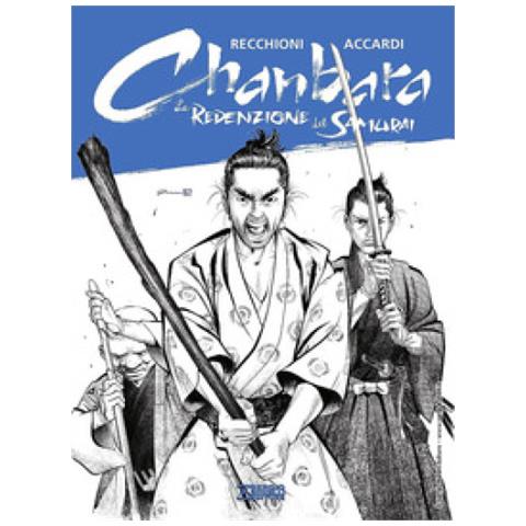 Roberto Recchioni - La redenzione del samurai. Chanbara - Foto 1
