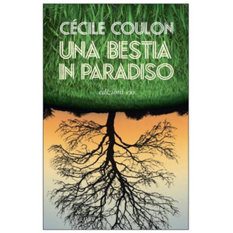 Cécile Coulon - Una Bestia In Paradiso - Foto 1