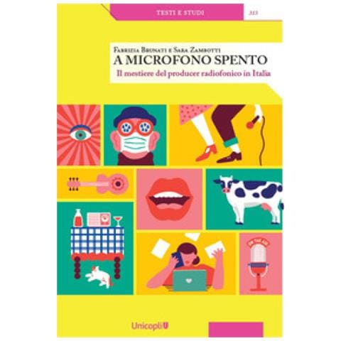 Sara Zambotti - A microfono spento. Il mestiere del producer radiofonico in Italia - Foto 1
