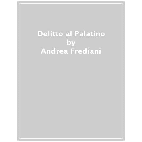 Andrea Frediani - Delitto Al Palatino - Foto 1