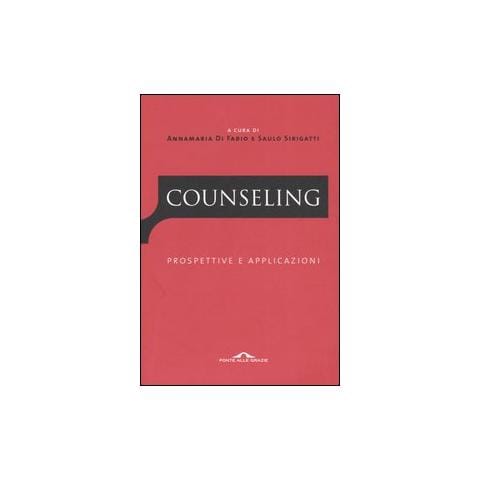 Annamaria Di Fabio - Counseling. Prospettive e applicazioni - Foto 1
