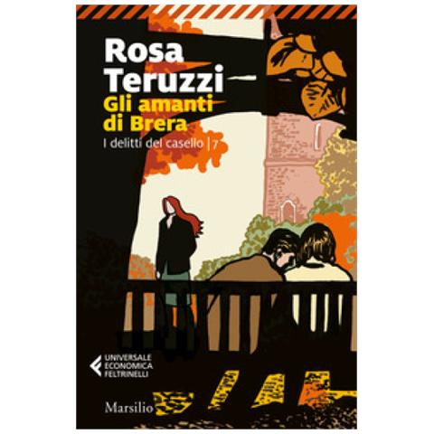 Rosa Teruzzi - Gli Amanti Di Brera. I Delitti Del Casello. 7. - Foto 1